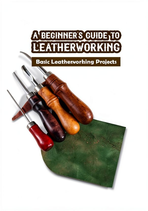 Leathercrafting Kindle Handbook by Author Beginner to Artisan Guide-0